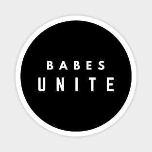Babes Unite, Feminist quote, Feminism Magnet